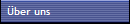 �ber uns